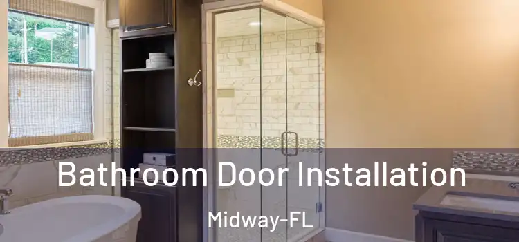  Bathroom Door Installation Midway-FL