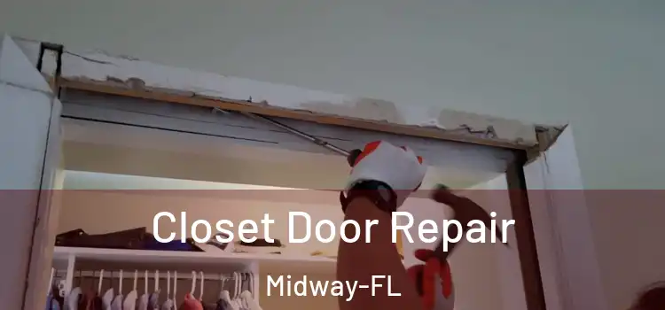  Closet Door Repair Midway-FL