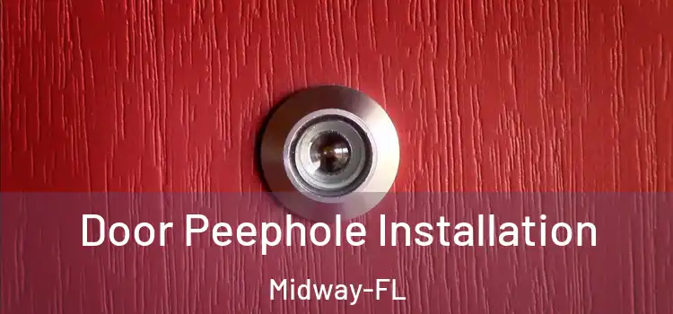  Door Peephole Installation Midway-FL