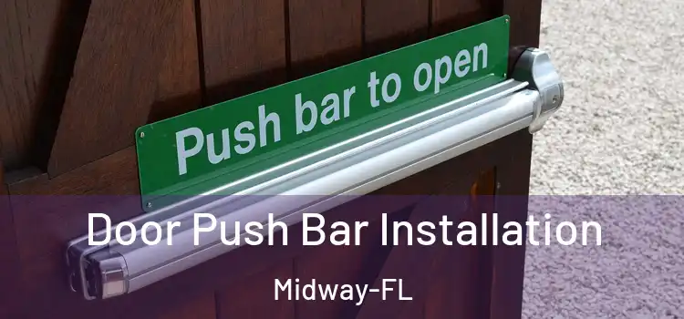  Door Push Bar Installation Midway-FL