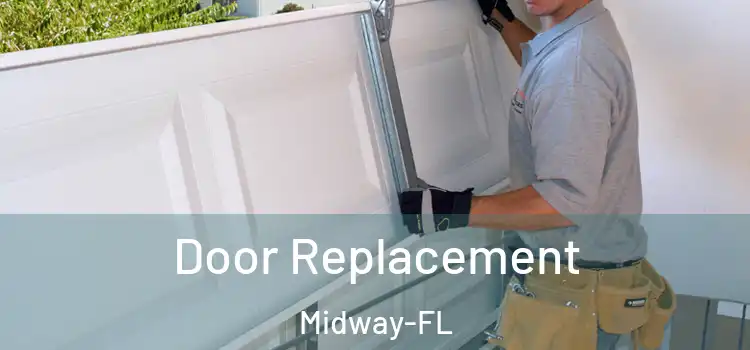  Door Replacement Midway-FL