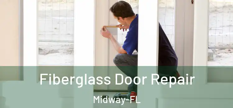  Fiberglass Door Repair Midway-FL