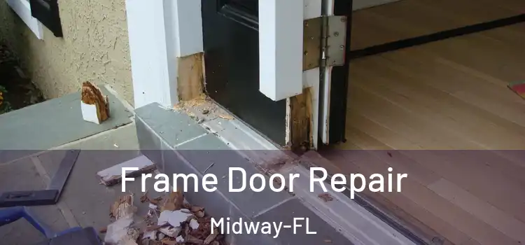  Frame Door Repair Midway-FL
