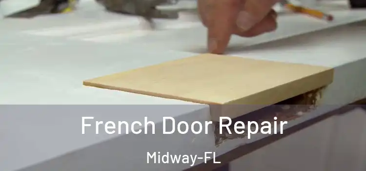  French Door Repair Midway-FL