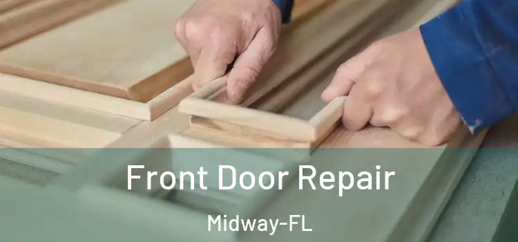  Front Door Repair Midway-FL