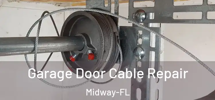  Garage Door Cable Repair Midway-FL