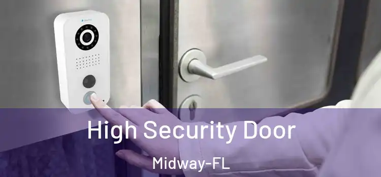  High Security Door Midway-FL