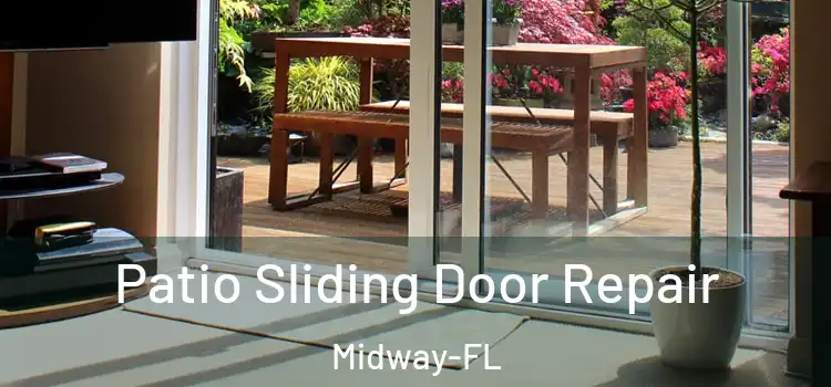  Patio Sliding Door Repair Midway-FL