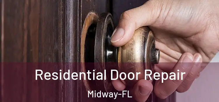  Residential Door Repair Midway-FL