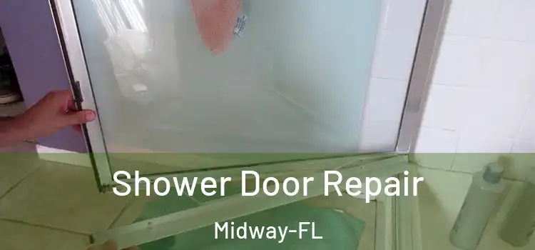  Shower Door Repair Midway-FL