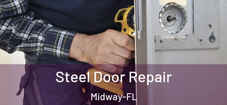  Steel Door Repair Midway-FL