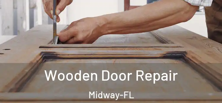  Wooden Door Repair Midway-FL